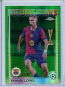 2024-25 Topps Chrome UEFA Club Comps Fermin Lopez Green Prism 53/99