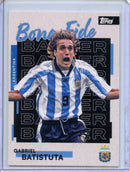 2026 Topps Argentina Team Set Gabriel Batistuta Bona Fide Baller