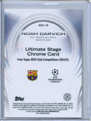 2024-25 Topps UEFA CC Noah Darvich Ultimate Stage Chrome