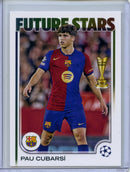 2024-25 Topps UEFA CC Pau Cubarsi