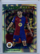 2024-25 Topps UEFA CC Pau Cubarsi Rain Drops