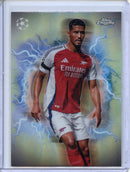2024-25 Topps Chrome UEFA Club Comps William Saliba Circle of Power High Voltage