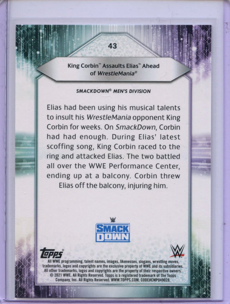 2021 Topps WWE King Corbin Assaults Elias Ahead Of Wrestlemania