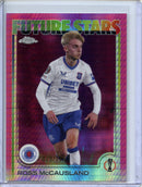 2024-25 Topps Chrome UEFA Club Comps Ross Mccausland Neon Pink Prism 29/175