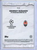 2024-25 Topps Chrome UEFA Club Comps Georgiy Sudakov Final Destination