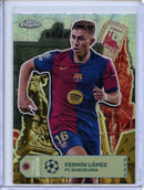 2024-25 Topps Chrome UEFA Club Comps Fermin Lopez Final Destination