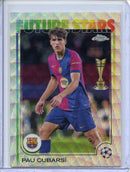 2024-25 Topps Chrome UEFA Club Comps Pau Cubarsi Wave