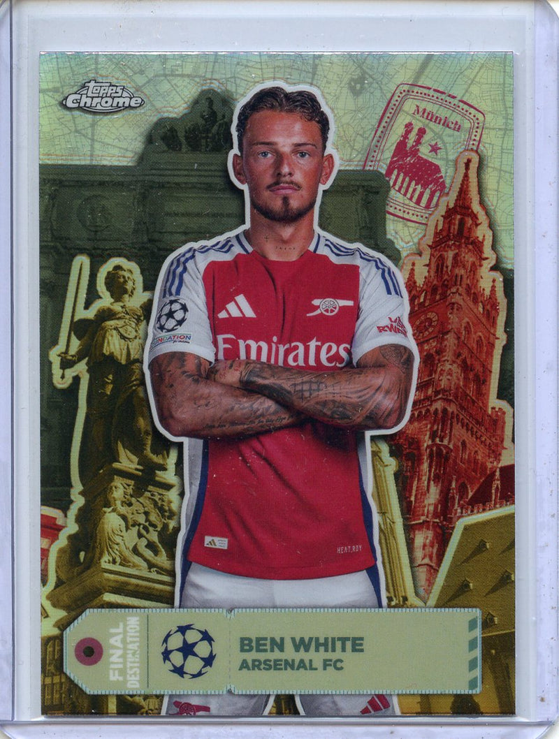 2024-25 Topps Chrome UEFA Club Comps Ben White Final Destination