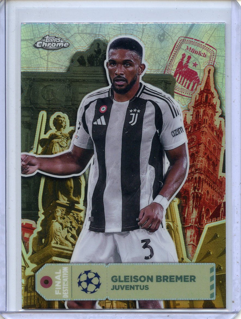 2024-25 Topps Chrome UEFA Club Comps Gleison Bremer Final Destination