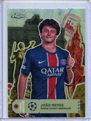 2024-25 Topps Chrome UEFA Club Comps Joao Neves Final Destination