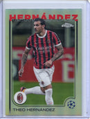 2024-25 Topps Chrome UEFA Club Comps Theo Hernandez Refractor