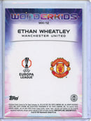 2024-25 Topps Chrome UEFA Club Comps Ethan Wheatley Wonderkids WK-12