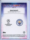 2024-25 Topps Chrome UEFA Club Comps Savinho Wonderkids WK-17
