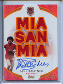 2024-25 Topps Bayern 125th Anniversary Paul Breitner Mia San Mia Autograph 11/33