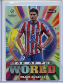 2024-25 Topps Finest UEFA Julian Alvarez Top Of The World