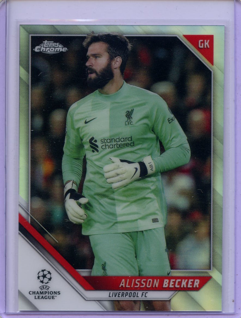 2021-22 Topps Chrome UEFA CL Alisson Becker Refractor