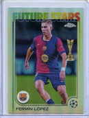 2024-25 Topps Chrome UEFA Club Comps Fermin Lopez Refractor