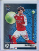 2025-26 Topps Finest UEFA Max Dowman