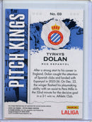 2025-26 Panini Pitch Kings Tyrhys Dolan Artist Proof