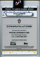 2023-24 Topps Pristine Road To Euro Hugo Larsson Pristine Autographs