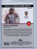 2023-24 Topps Pristine Road To Euro Mateo Kovacic Refractor
