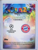 2024-25 Topps Chrome UEFA Club Comps Leroy Sane Golazo GZ-16