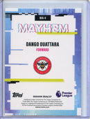 2026-27 Topps Flagship EPL Dango Ouattara Mayhem