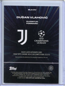 2025-26 Topps Chrome UEFA Club Comps Dusan Vlahovic Black Lazer Autographs