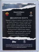 2023-24 Topps UEFA CC Paulo Dybala European Nights
