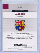 2025-26 Topps FC Barcelona Team Set Henrik Larsson Autographs Purple Rainbow 31/75