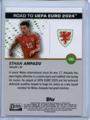 2023-24 Topps Pristine Road To Euro Ethan Ampadu