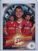 2023-24 Topps UEFA CC Hirving Lozano Now Starring