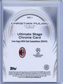 2024-25 Topps UEFA CC Christian Pulisic Ultimate Stage Chrome
