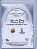 2024-25 Topps UEFA CC Lionel Messi Ultimate Stage Chrome