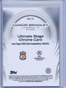 2024-25 Topps UEFA CC Conor Bradley Ultimate Stage Chrome