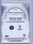 2024-25 Topps UEFA CC Warren Zaire-Emery Ultimate Stage Chrome