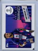 2022-23 Topps UEFA Club Competitions Neymar Jr Road To The Final