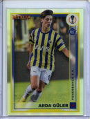 2022-23 Topps Merlin UEFA Arda Guler Refractor