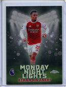 2026 Topps Chrome Premier League Ethan Nwaneri Monday Night Lights