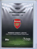 2026 Topps Chrome Premier League Ethan Nwaneri Monday Night Lights