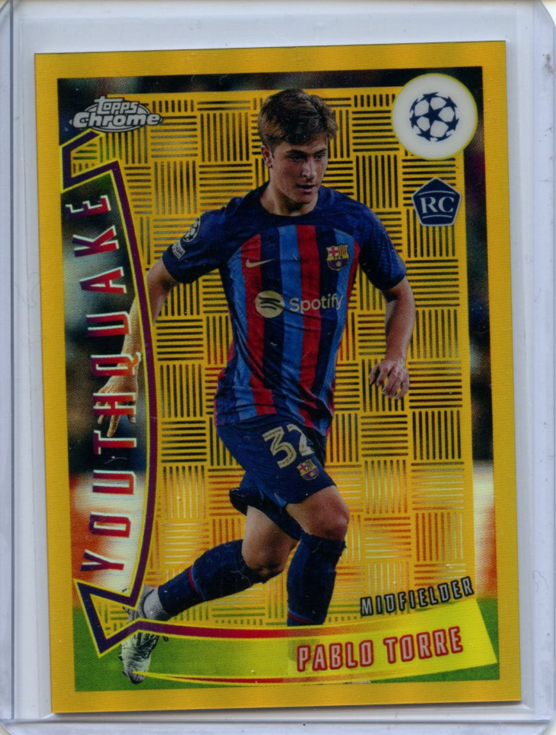 2022-23 Topps Chrome UEFA Pablo Torre Youthquake Gold Refractor 22/50